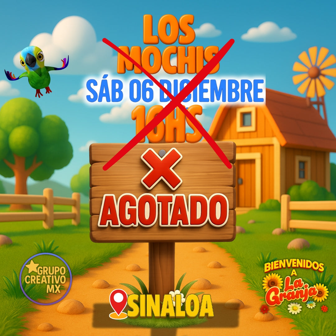 ❌AGOTADO❌ La Granja de Zenón en LOS MOCHIS-SINALOA / 🗓️ 06 de DICIEMBRE - 16:00hs